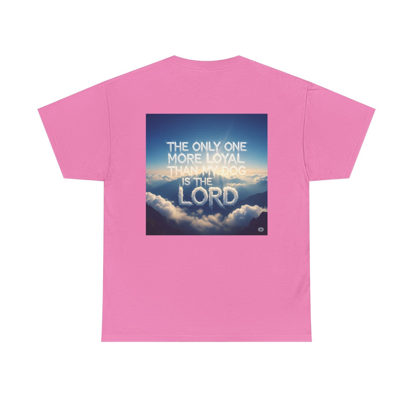 Heavenly Dog Tee - Cloud Golden Retriever - The Only One more Faithful than my Dog is the LORD, Faith, Loyalty, Unisex T-Shirt, Dog Lover Gift, Christian Apparel, Cloud Design, Inspirational Quote