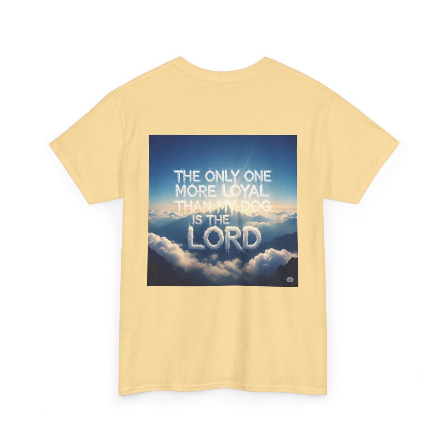 Heavenly Dog Tee - Cloud Golden Retriever - The Only One more Faithful than my Dog is the LORD, Faith, Loyalty, Unisex T-Shirt, Dog Lover Gift, Christian Apparel, Cloud Design, Inspirational Quote