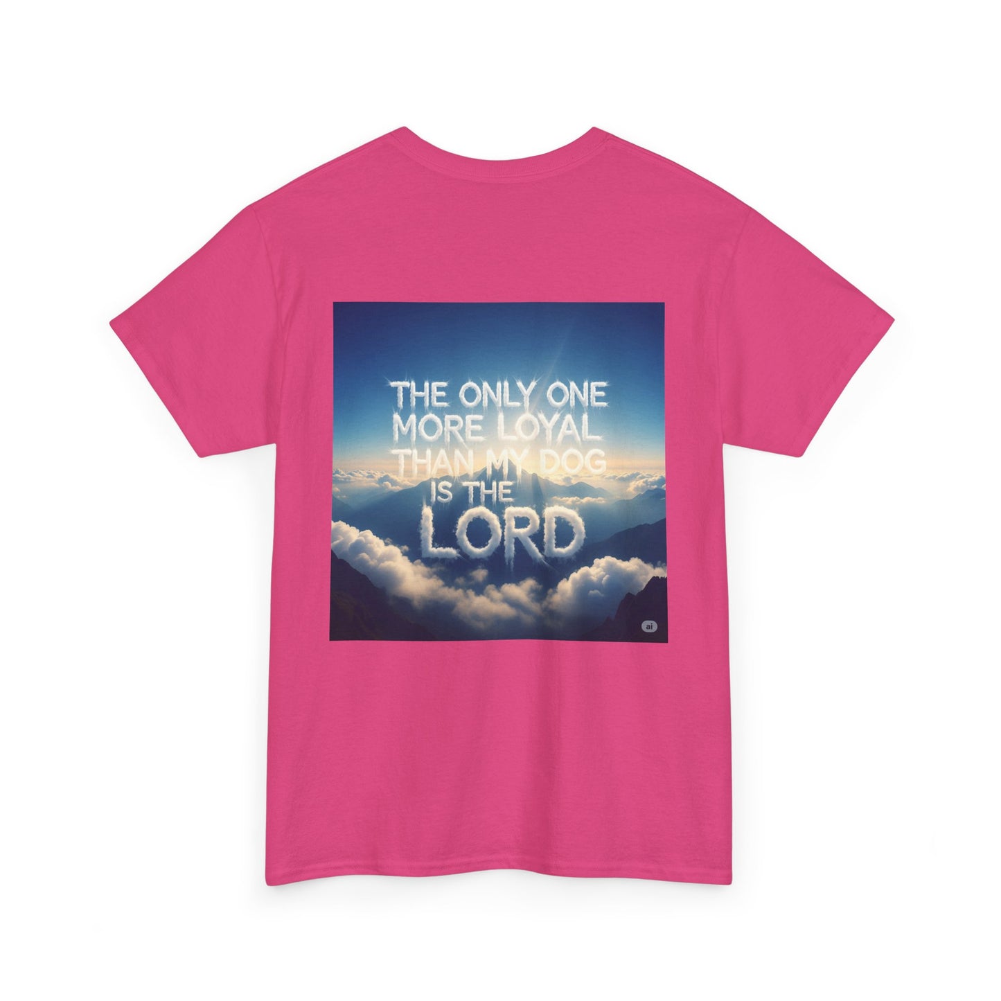 Heavenly Dog Tee - Cloud Golden Retriever - The Only One more Faithful than my Dog is the LORD, Faith, Loyalty, Unisex T-Shirt, Dog Lover Gift, Christian Apparel, Cloud Design, Inspirational Quote