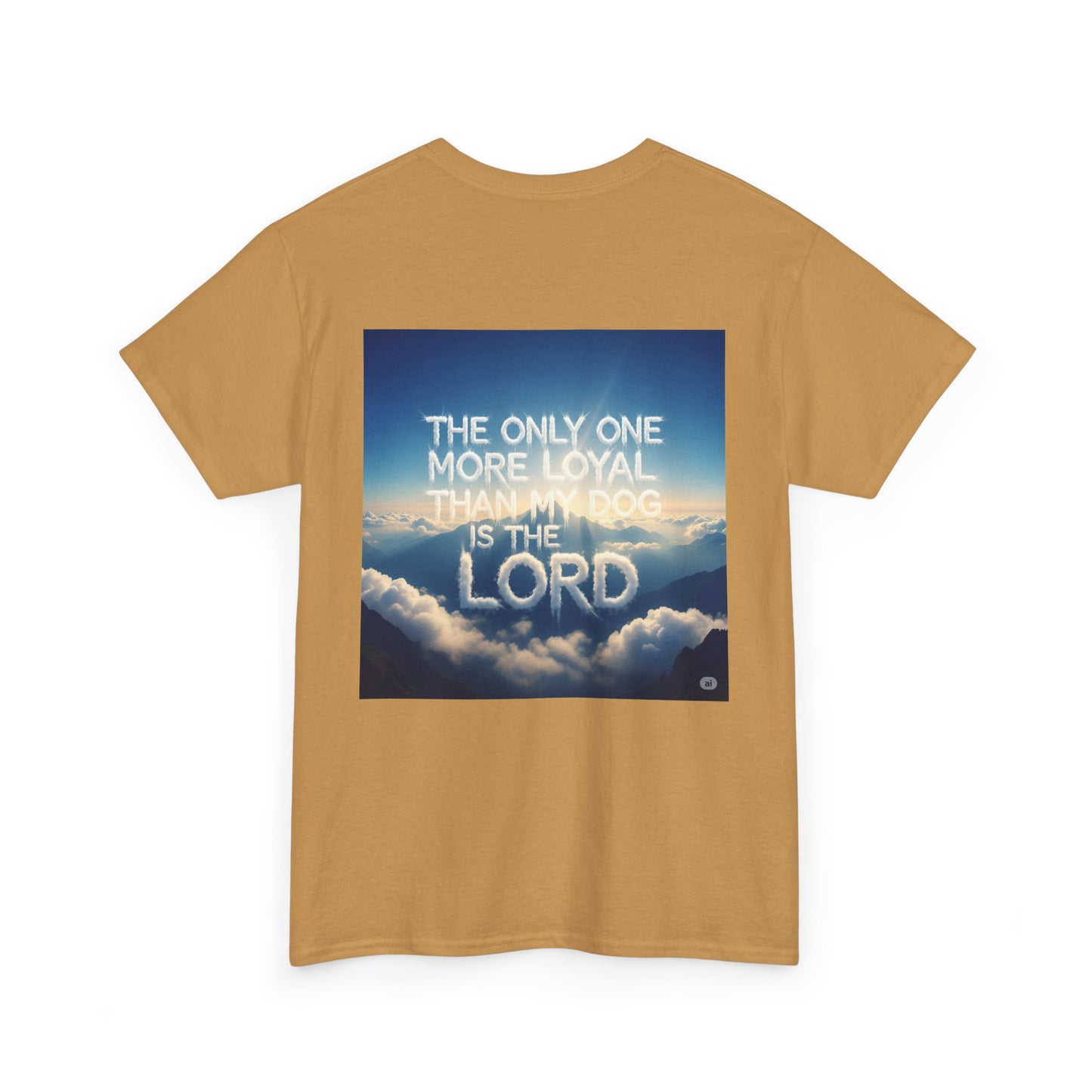 Heavenly Dog Tee - Cloud Golden Retriever - The Only One more Faithful than my Dog is the LORD, Faith, Loyalty, Unisex T-Shirt, Dog Lover Gift, Christian Apparel, Cloud Design, Inspirational Quote