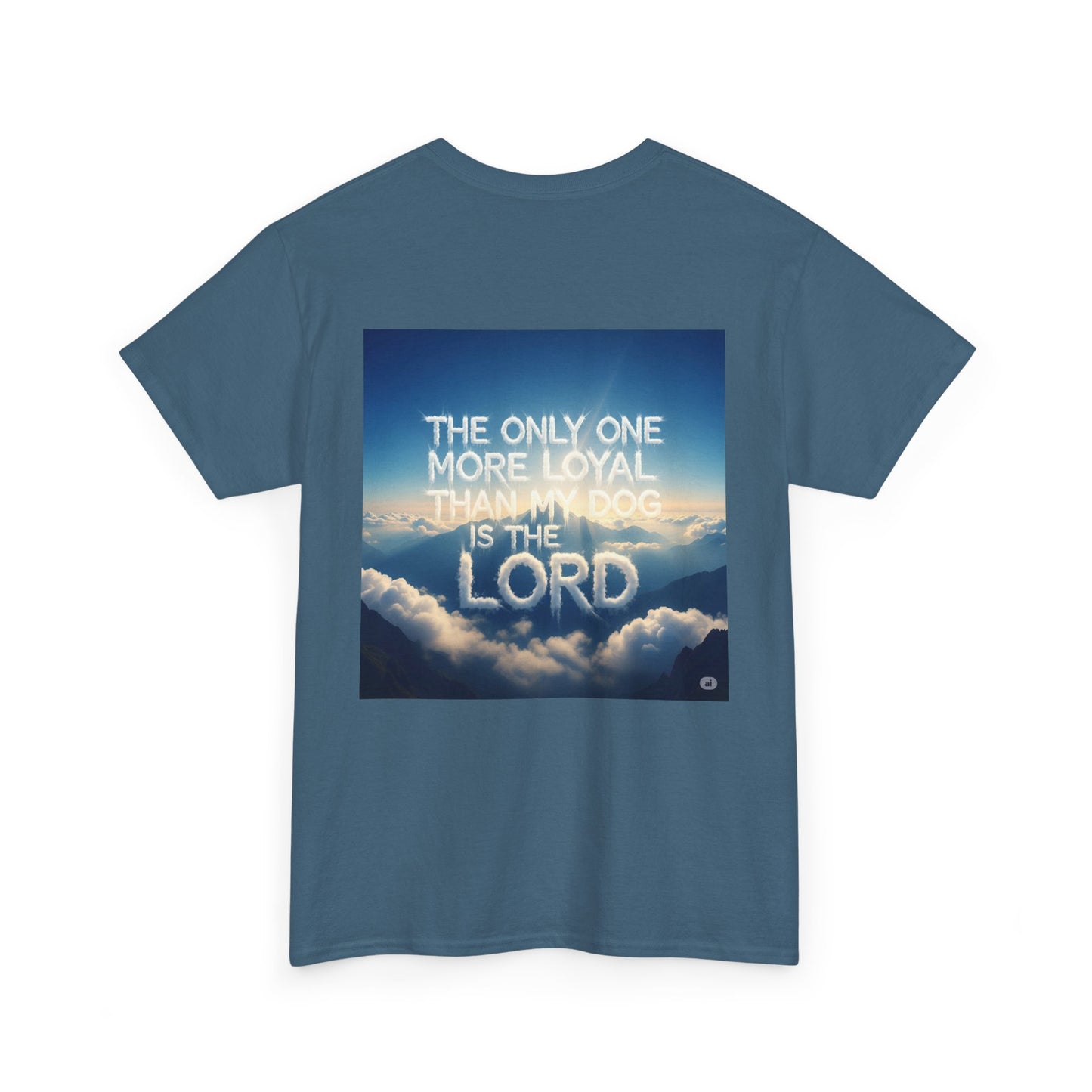 Heavenly Dog Tee - Cloud Golden Retriever - The Only One more Faithful than my Dog is the LORD, Faith, Loyalty, Unisex T-Shirt, Dog Lover Gift, Christian Apparel, Cloud Design, Inspirational Quote
