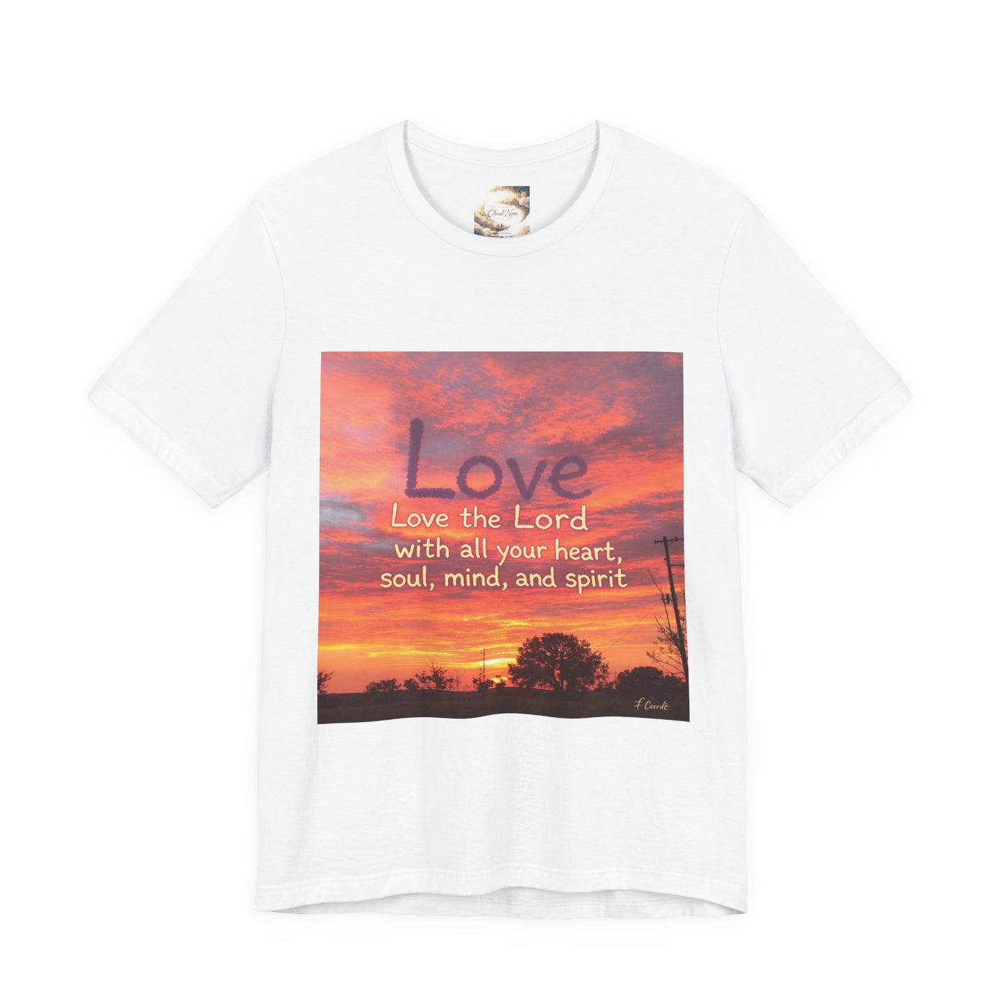 Love the Lord your God with all you heart, soul, mind and spirit, Faith-Based Apparel, Unisex Short Sleeve Shirt, Heartfelt Gift for Christians, Encouragement Top, Religious T-Shirt