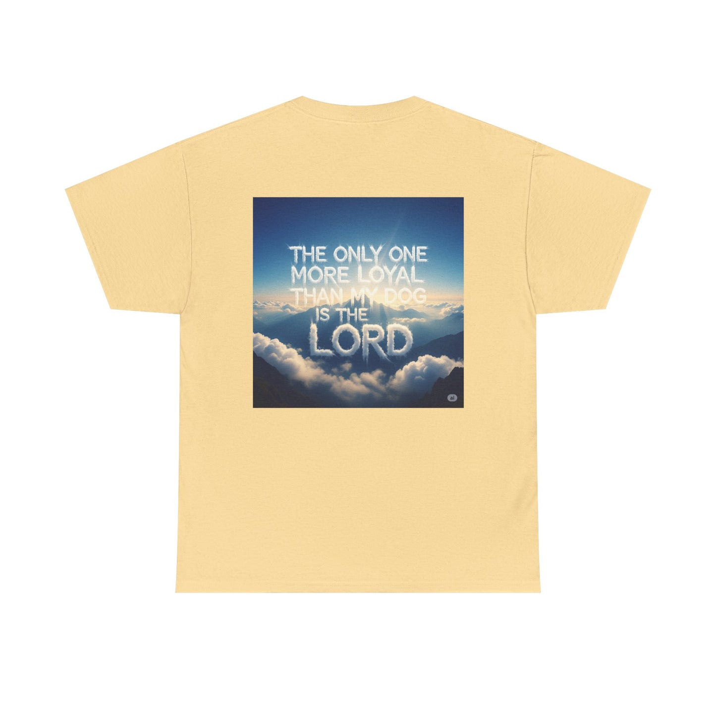 Heavenly Dog Tee - Cloud Golden Retriever - The Only One more Faithful than my Dog is the LORD, Faith, Loyalty, Unisex T-Shirt, Dog Lover Gift, Christian Apparel, Cloud Design, Inspirational Quote
