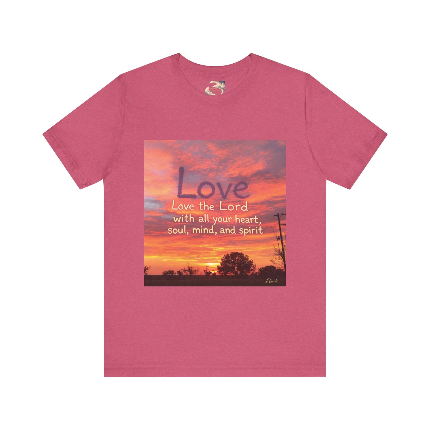 Love the Lord your God with all you heart, soul, mind and spirit, Faith-Based Apparel, Unisex Short Sleeve Shirt, Heartfelt Gift for Christians, Encouragement Top, Religious T-Shirt