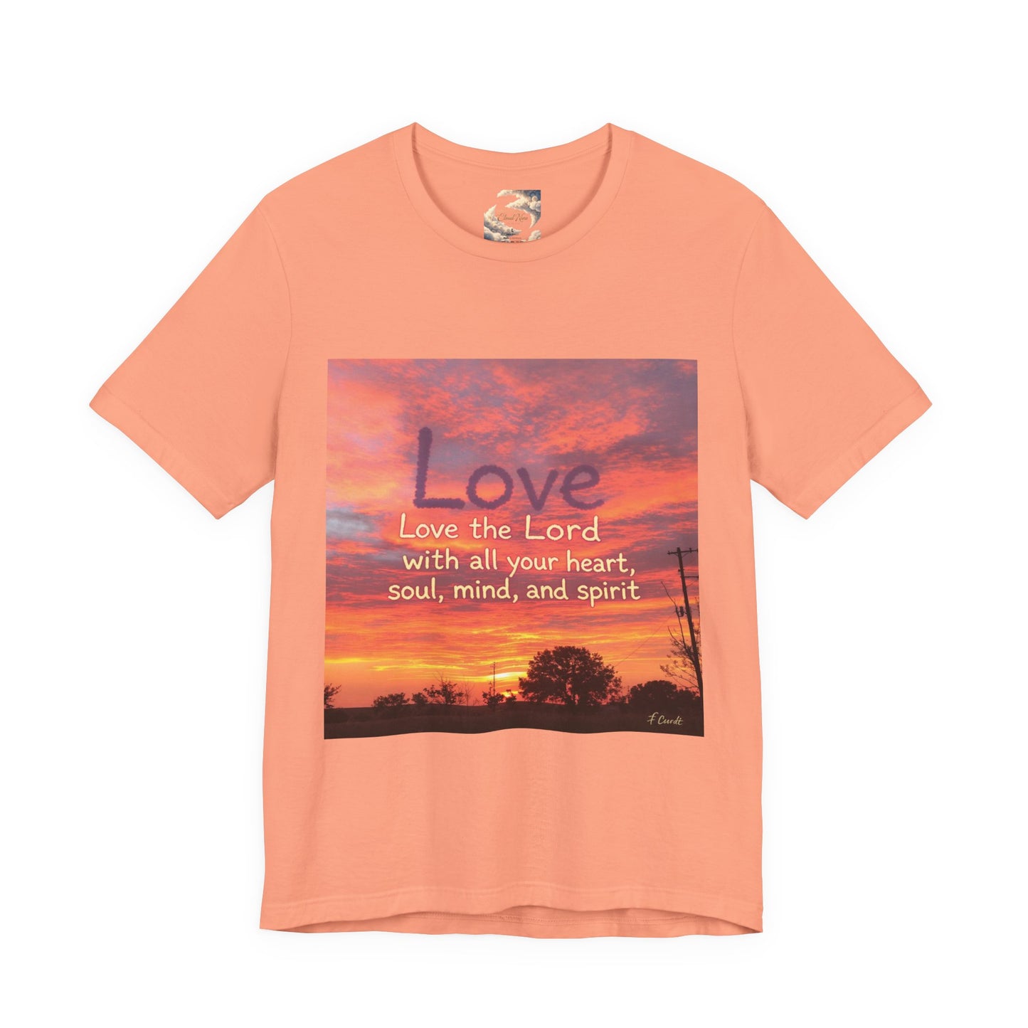 Love the Lord your God with all you heart, soul, mind and spirit, Faith-Based Apparel, Unisex Short Sleeve Shirt, Heartfelt Gift for Christians, Encouragement Top, Religious T-Shirt