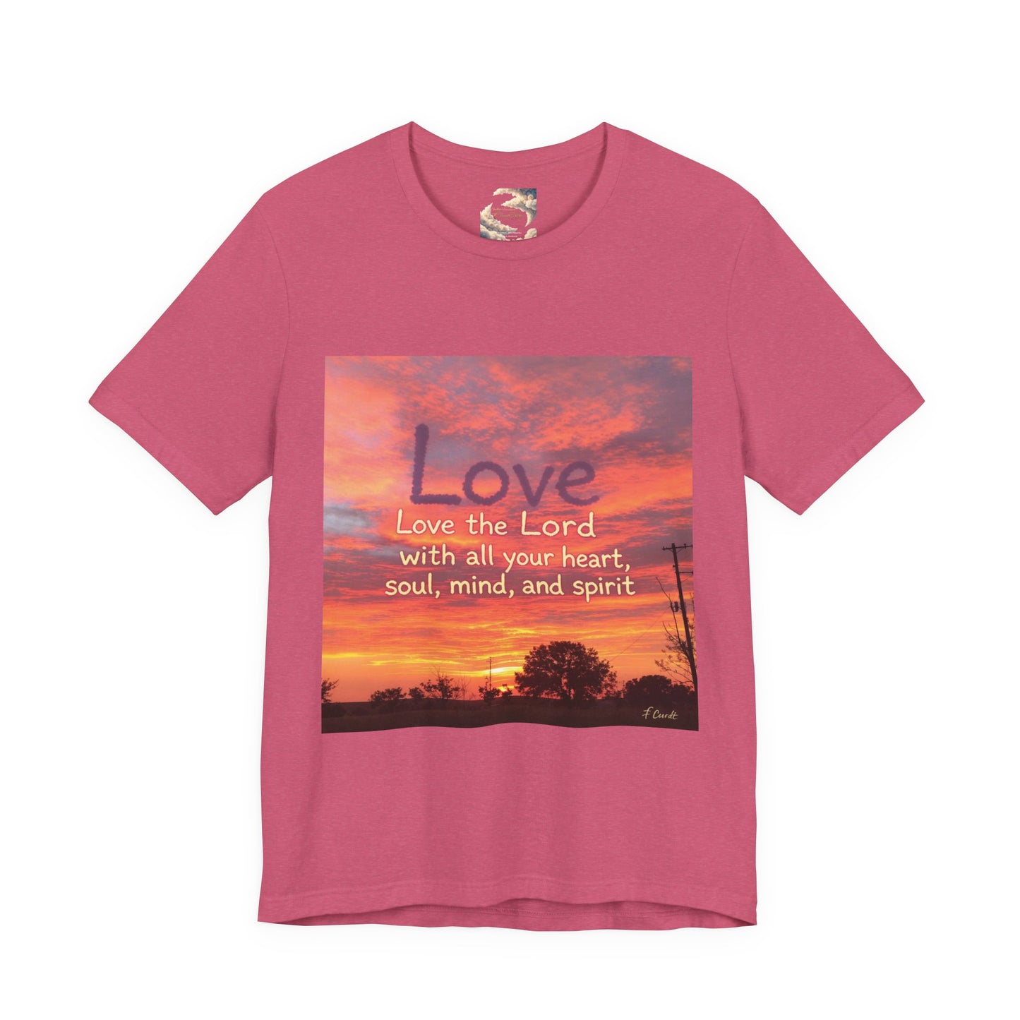 Love the Lord your God with all you heart, soul, mind and spirit, Faith-Based Apparel, Unisex Short Sleeve Shirt, Heartfelt Gift for Christians, Encouragement Top, Religious T-Shirt
